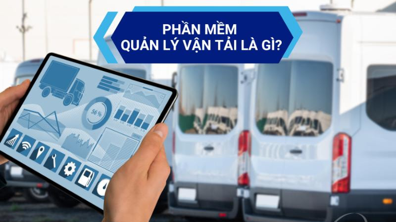 Phần mềm quản lý vận tải