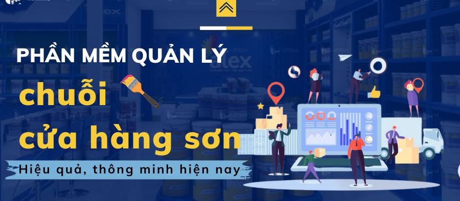 Phần mềm quản lý chuỗi cửa hàng sơn