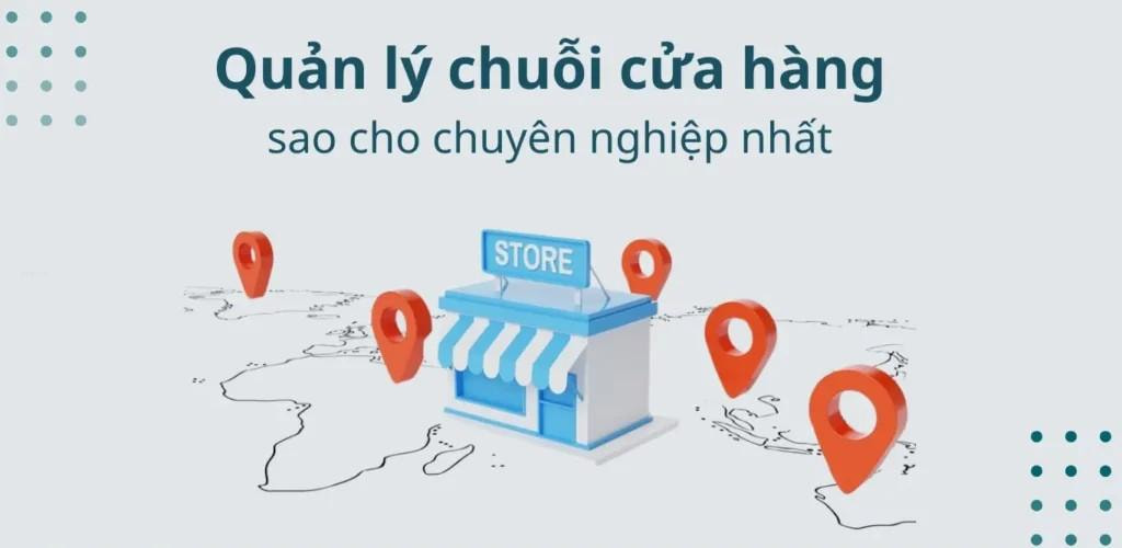 Phần mềm quản lý chuỗi cửa hàng