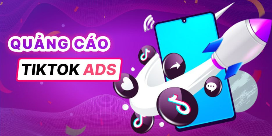 Dịch vụ chạy quảng cáo TikTok