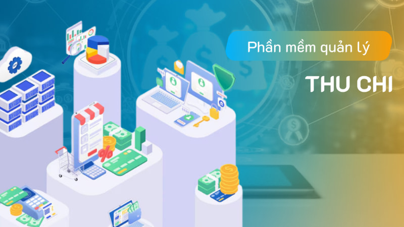 phần mềm quản lý thu chi bán hàng