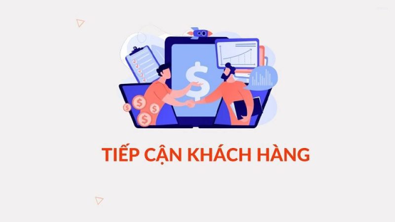 các phương pháp tiếp cận khách hàng