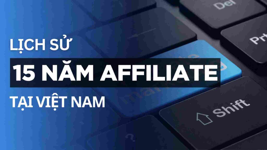 lịch sử hình thành affiliate tại việt nam