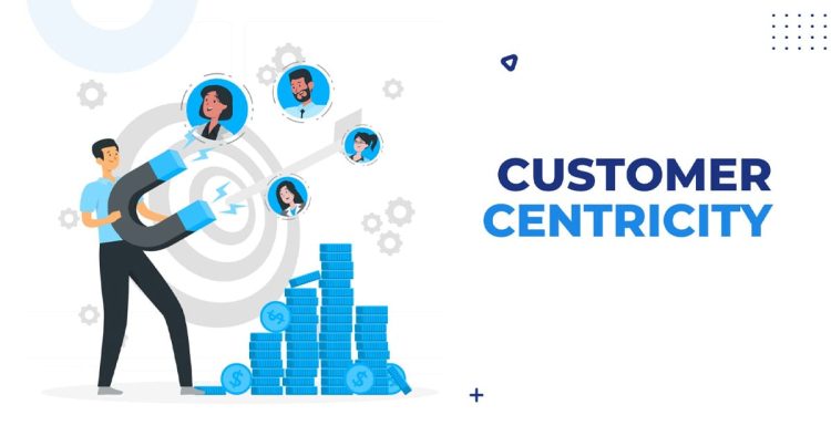 hiểu rõ hơn về customer centric