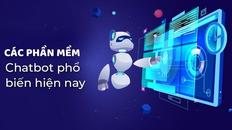 các phần mềm chatbot phổ biến hiện nay